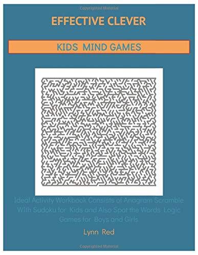 EFFECTIVE CLEVER KIDS MIND GAMES: Ideal Activity Workbook Consists of Anagram Scramble