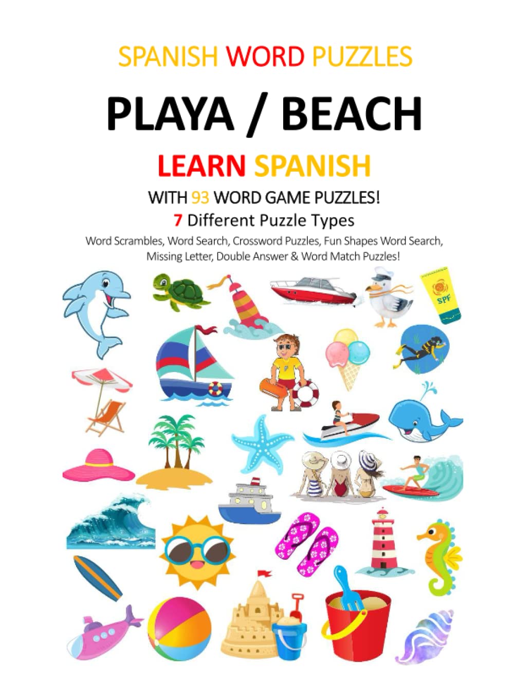 SPANISH WORD PUZZLES: PLAYA / BEACH: Build Your SPANISH Vocabulary with Word Game Puzzles - Crossword Puzzles, Word Search, Word Scramble, Double Answer Puzzles and more
