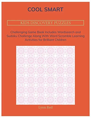 COOL SMART KIDS DISCOVERY PUZZLES: Challenging Game Book Includes Wordsearch and Sudoku Challenge