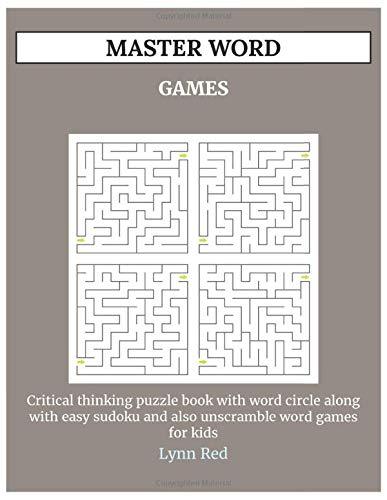 MASTER WORD GAMES: Critical thinking puzzle book with word circle along with easy sudoku