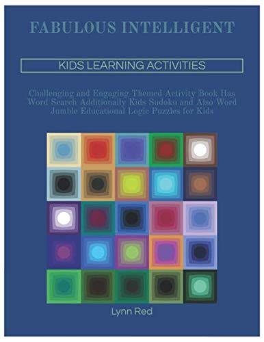 FABULOUS INTELLIGENT KIDS LEARNING ACTIVITIES: Challenging and Engaging Themed Activity Book