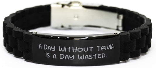 Joke Trivia Gifts, A Day Without Trivia is a Day Wasted, Trivia Black Glidelock Clasp Bracelet from Friends, Trivia Games, Quiz Games, Board Games, Card Games, Puzzle Games, Word Games, Logic Games
