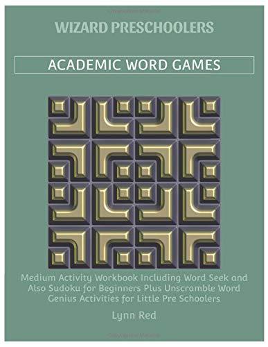 Wizard Preschoolers Academic Word Games: Medium Activity Workbook Including Word Seek