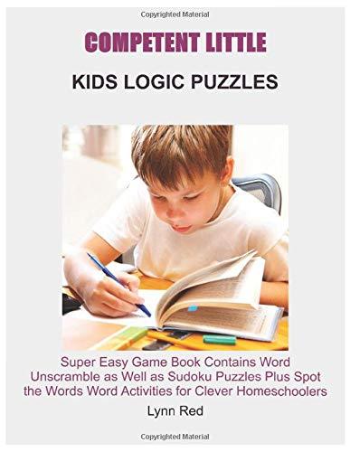 Competent Little Kids Logic Puzzles: Super Easy Game Book Contains Word Unscramble