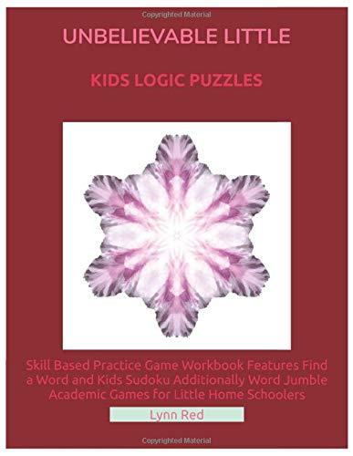 Unbelievable Little Kids Logic Puzzles: Skill Based Practice Game Workbook Features Find a Word