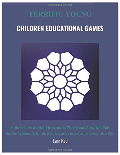Terrific Young Children Educational Games: Endless Puzzle Workbook Incorporates Word Search