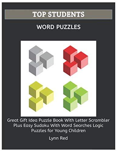TOP STUDENTS WORD PUZZLES: Great Gift Idea Puzzle Book With Letter Scrambler Plus Easy Sudoku
