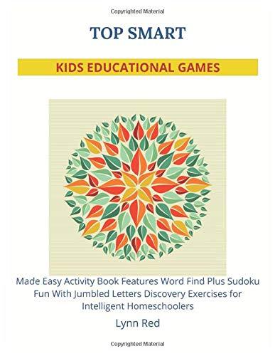 TOP SMART KIDS EDUCATIONAL GAMES: Made Easy Activity Book Features Word Find Plus Sudoku Fun