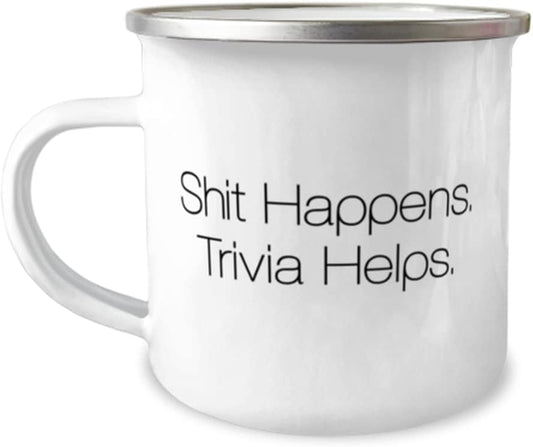 Funny Trivia Gifts, Shit Happens. Trivia Helps, Trivia 12oz Camper Mug From Friends, Trivia games, Quiz games, Board games, Card games, Puzzle games, Word games, Logic games