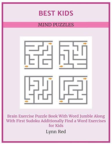 BEST KIDS MIND PUZZLES: Brain Exercise Puzzle Book With Word Jumble Along With First Sudoku