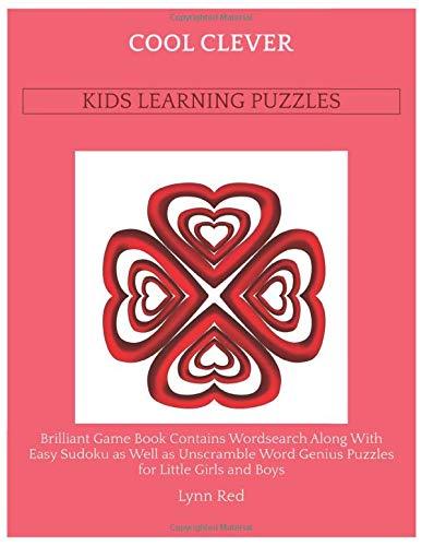 COOL CLEVER KIDS LEARNING PUZZLES: Brilliant Game Book Contains Wordsearch Along With Easy Sudoku