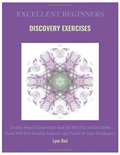 Excellent Beginners Discovery Exercises: Complete Revised Edition Puzzle Book Has Word Find