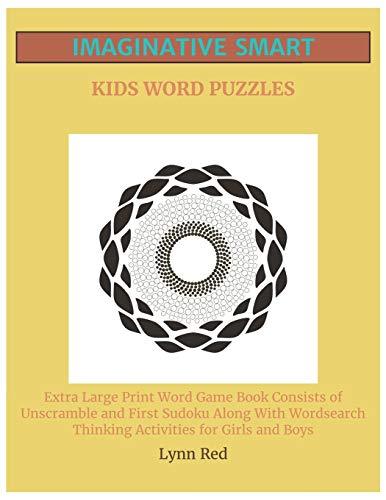 Imaginative Smart Kids Word Puzzles: Extra Large Print Word Game Book Consists of Unscramble