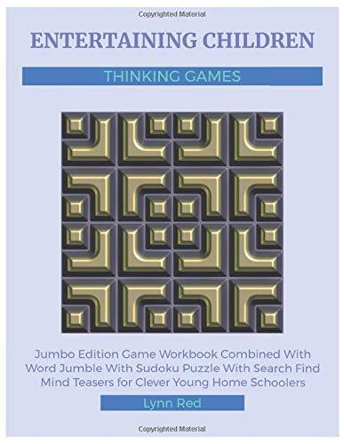 Entertaining Children Thinking Games: Jumbo Edition Game Workbook Combined With Word Jumble