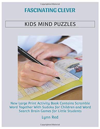 Fascinating Clever Kids Mind Puzzles: New Large Print Activity Book Contains Scramble Word