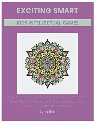 Exciting Smart Kids Intellectual Games: Critical Thinking Activity Workbook Comes