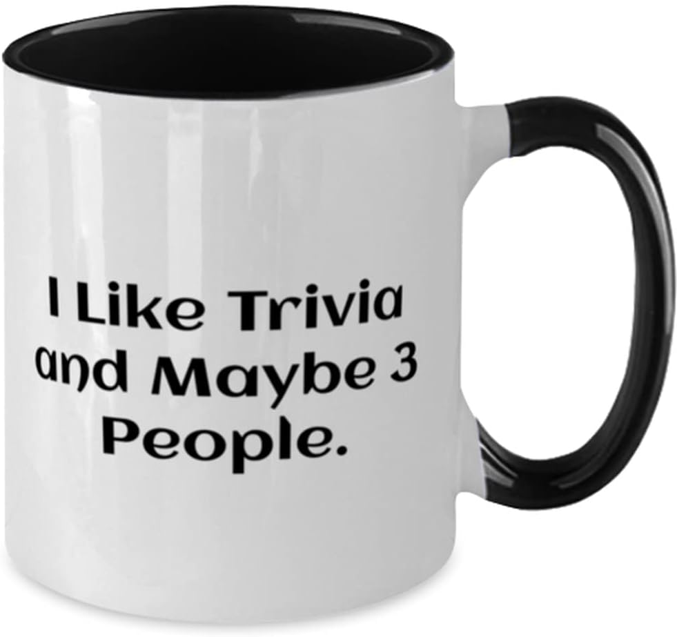I Like Trivia and Maybe 3 People. Two Tone 11oz Mug, Trivia Present From Friends, Perfect Cup For Friends, Trivia games, Quiz games, Board games, Card games, Puzzle games, Word games, Logic games