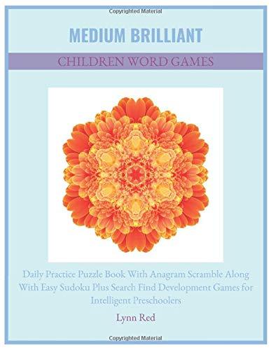 Medium Brilliant Children Word Games: Daily Practice Puzzle Book With Anagram Scramble