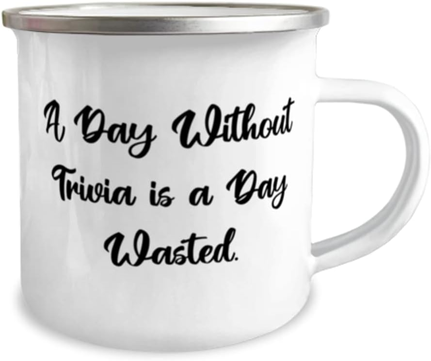 A Day Without Trivia is a Day Wasted. 12oz Camper Mug, Trivia, Sarcastic Gifts For Trivia, Trivia games, Quiz games, Board games, Card games, Puzzle games, Word games, Logic games