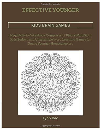 Effective Younger Kids Brain Games: Mega Activity Workbook Comprises of Find a Word