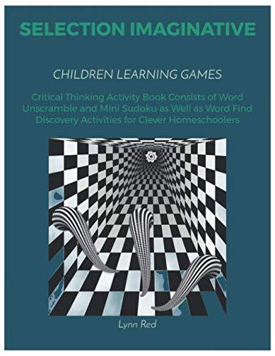 SELECTION IMAGINATIVE CHILDREN LEARNING GAMES: Critical Thinking Activity Book Consists of Word