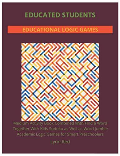 Educated Students Educational Logic Games: Medium Activity Book Combined With Find a Word