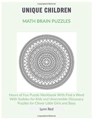 Unique Children Math Brain Puzzles: Hours of Fun Puzzle Workbook With Find a Word With Sudoku