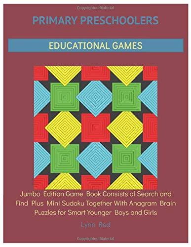 Primary Preschoolers Educational Games: Jumbo Edition Game Book Consists of Search