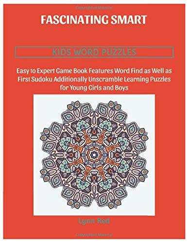 Fascinating Smart Kids Word Puzzles: Easy to Expert Game Book Features Word Find