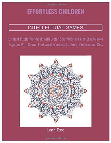 Effortless Children Intellectual Games: Brilliant Puzzle Workbook With Letter Scrambler