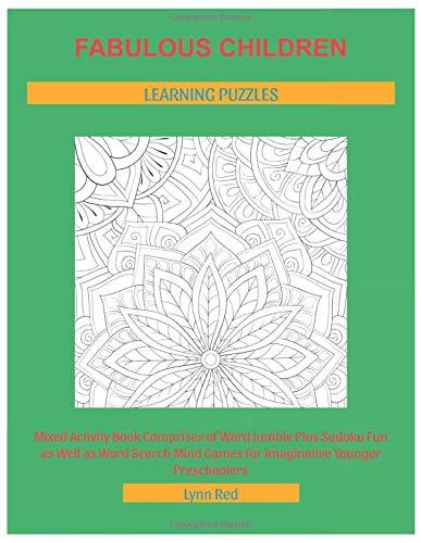 Fabulous Children Learning Puzzles: Mixed Activity Book Comprises of Word Jumble Plus Sudoku Fun