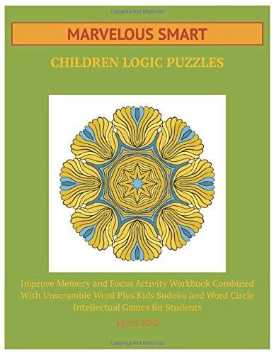 Marvelous Smart Children Logic Puzzles: Improve Memory and Focus Activity Workbook Combined