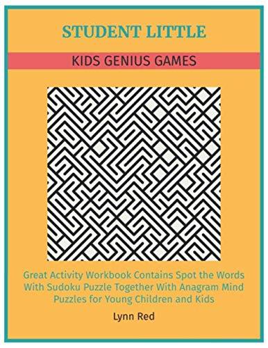 STUDENT LITTLE KIDS GENIUS GAMES: Great Activity Workbook Contains Spot the Words With Sudoku