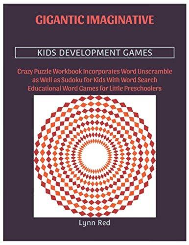 Gigantic Imaginative Kids Development Games: Crazy Puzzle Workbook Incorporates Word Unscramble