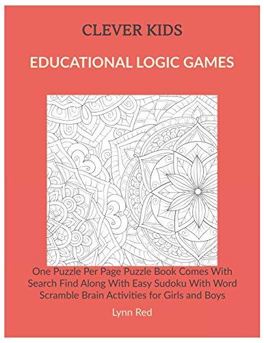 Clever Kids Educational Logic Games: One Puzzle Per Page Puzzle Book Comes With Search Find