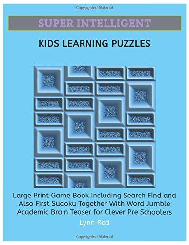 Super Intelligent Kids Learning Puzzles: Large Print Game Book Including Search Find
