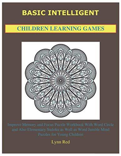 Basic Intelligent Children Learning Games: Improve Memory and Focus Puzzle Workbook With Word