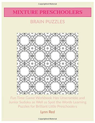 Mixture Preschoolers Brain Puzzles: Fun Time Game Workbook Has Unscramble and Junior Sudoku