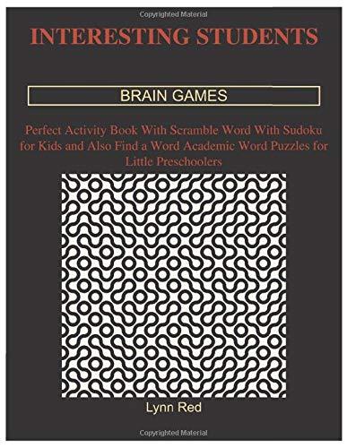 INTERESTING STUDENTS BRAIN GAMES: Perfect Activity Book With Scramble Word With Sudoku for Kids