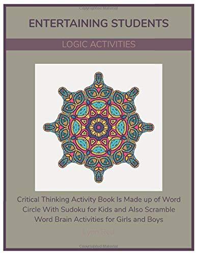 Entertaining Students Logic Activities: Critical Thinking Activity Book Is Made up of Word Circle