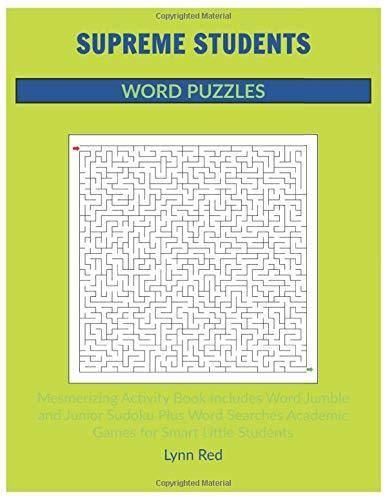 SUPREME STUDENTS WORD PUZZLES: Mesmerizing Activity Book Includes Word Jumble and Junior Sudoku