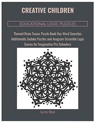 Creative Children Educational Logic Puzzles: Themed Brain Teaser Puzzle Book Has Word Searches