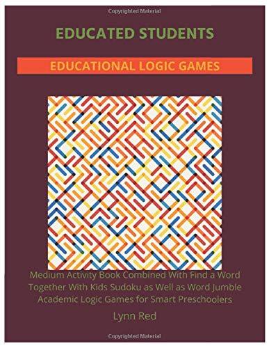 Educated Students Educational Logic Games: Medium Activity Book Combined With Find a Word