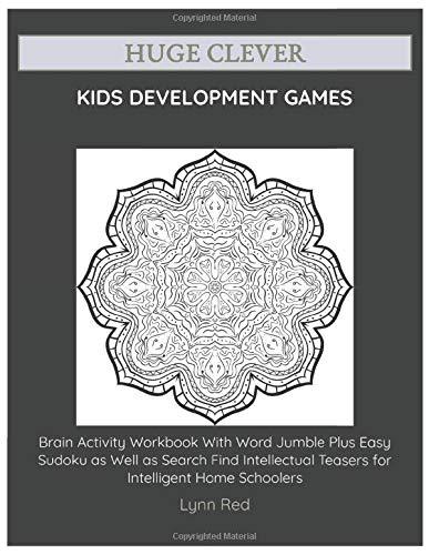 Huge Clever Kids Development Games: Brain Activity Workbook With Word Jumble Plus Easy Sudoku