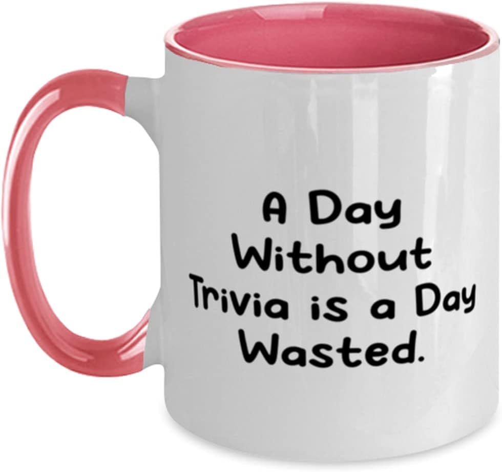 Motivational Trivia Gifts, A Day Without Trivia is a Day Wasted, New Birthday Two Tone 11oz Mug From Men Women, Trivia games, Quiz games, Board games, Card games, Puzzle games, Word games, Logic games