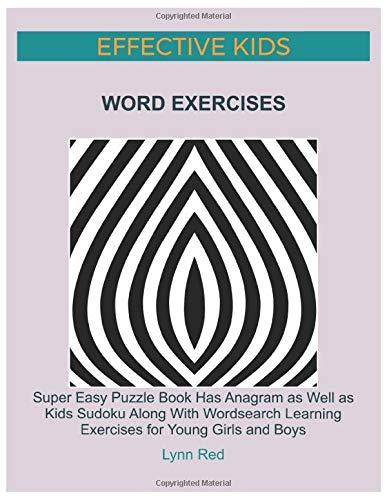 EFFECTIVE KIDS WORD EXERCISES: Super Easy Puzzle Book Has Anagram as Well as Kids Sudoku