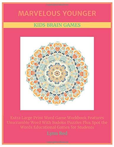 Marvelous Younger Kids Brain Games: Extra Large Print Word Game Workbook Features Unscramble Word