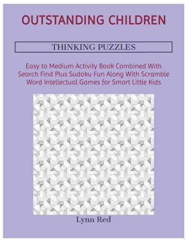 Outstanding Children Thinking Puzzles: Easy to Medium Activity Book Combined With Search Find