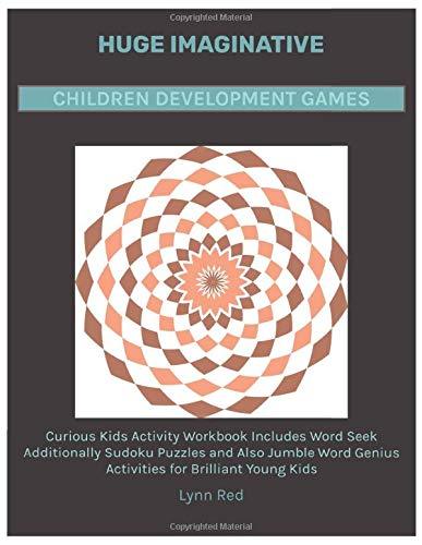 Huge Imaginative Children Development Games: Curious Kids Activity Workbook Includes Word Seek