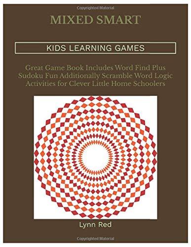 MIXED SMART KIDS LEARNING GAMES: Great Game Book Includes Word Find Plus Sudoku Fun